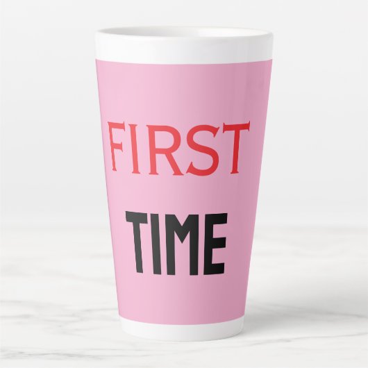 TASSE LATTE PREMIÈRE FOIS (Devant)