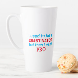 Tasse Latte Pro procrastinator - drôle