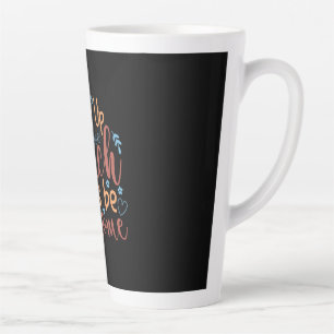 Tasse Latte Professeur d'art Réveillez-vous Enseignez aux enfa