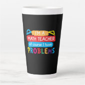 Tasse Latte Professeur De Maths Je Suis Enseignant En Maths (Devant)
