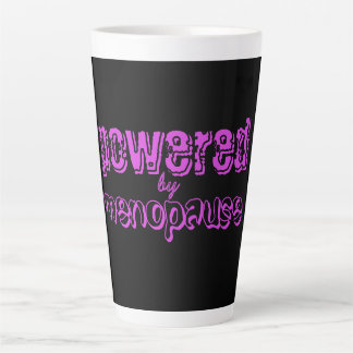 Tasse Latte Propulsé par la ménopause 4