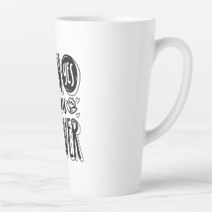 Tasse Latte Quand tu dis oui, ça veut dire pour toujours