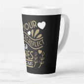 Tasse Latte Reflet de vos espoirs Motivation (Angle droit)