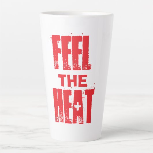 Tasse Latte Ressentez la chaleur (Devant)