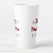 Tasse Latte Restez Pawsitive (Devant)