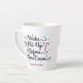 Tasse Latte Réveillez-Moi Avant Que Vous Cocoa Nom Personnalis (Angle gauche)