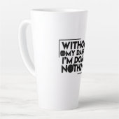 Tasse Latte Sans Mes Fesses, Je Ne Fais Rien (Angle gauche)