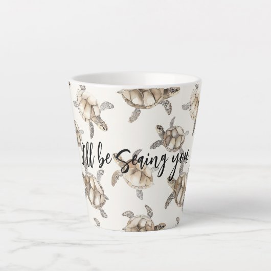Tasse Latte Sea Turtles Beach Sea-ing You (Devant)