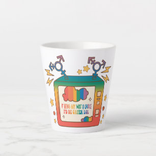 Tasse Latte Si être gay était un choix, je serais Gayer - Arc-