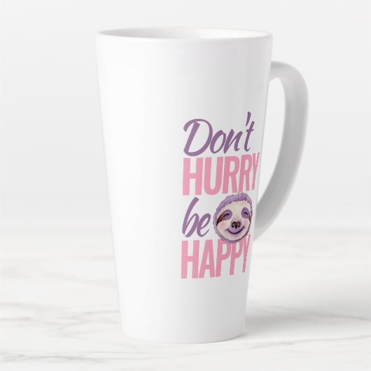 Tasse Latte Sloth face ne se dépêchez pas d'être heureux rose  (Angle droit)