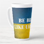 Tasse Latte Soyez courageux comme l'Ukraine citation textuelle (Angle gauche)