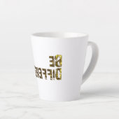 Tasse Latte Soyez différent Debout (Angle droit)