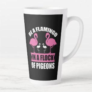 Tasse Latte Soyez Un Flamant Rose Dans Un Troupeau De Pigeons