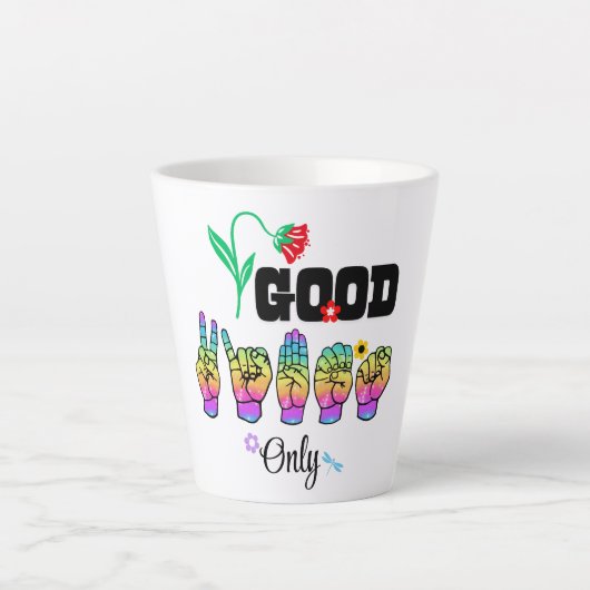 Tasse Latte Speak Love. Stir Good Vibes (Devant)