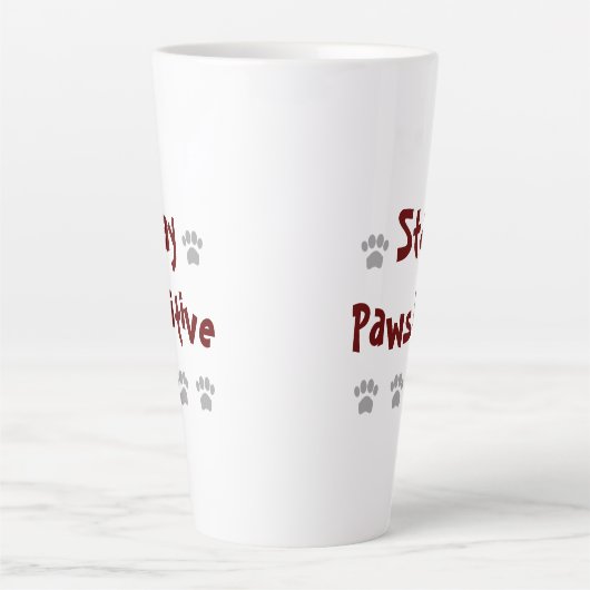 Tasse Latte Stay Pawsitive (Devant)