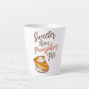 Tasse Latte Tarte plus douce que Citrouille - Tarte Citrouille