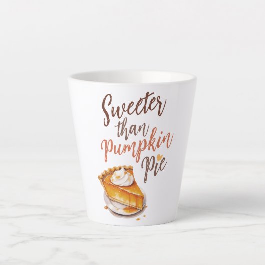 Tasse Latte Tarte plus douce que Citrouille - Tarte Citrouille (Devant)