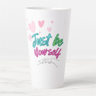 Tasse Latte "Tasse soyez vous-même" - idéal pour un cadeau