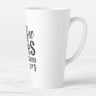 Tasse Latte Teacher Art Café Me Donne Des Pouvoirs D'Enseignan