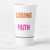 Tasse Latte Texte perdre la foi coloré (Devant)