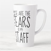 Tasse Latte These Are The Tears Of My Staff (Droite)