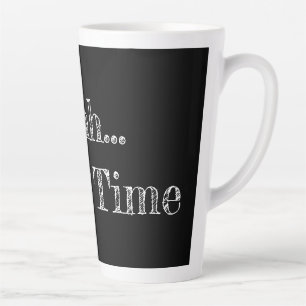 Tasse Latte Time Mok