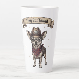 Tasse Latte Tiny But Tough Chihuahua Cowboy - Art Canin Occide