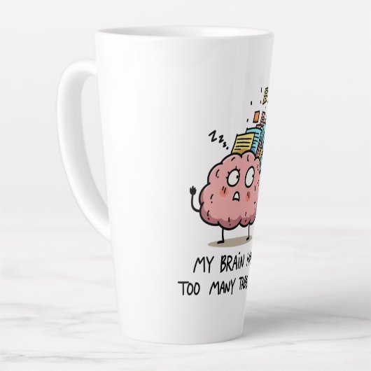Tasse Latte Too Many Tabs Open – Funny Brain  (Angle gauche)