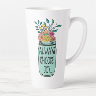 Tasse Latte Toujours choisir la joie