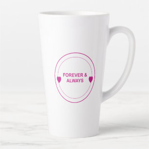 Tasse Latte Toujours et à Jamais – Typographie d'Amour Intempo