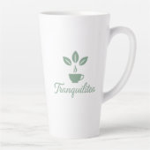 Tasse Latte Tranquilitea Amusante Thé Calme (Droite)