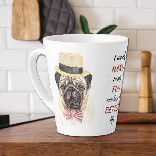Tasse Latte Travailler dur pour mon chien Carlin