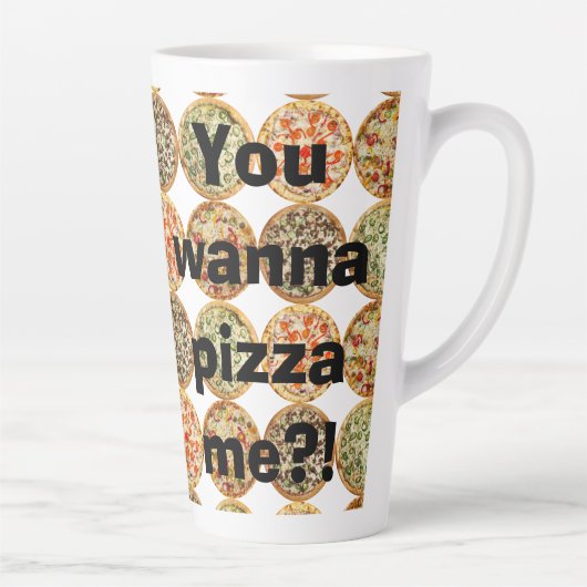 Tasse Latte "Tu veux me pizza ? !" (Droite)