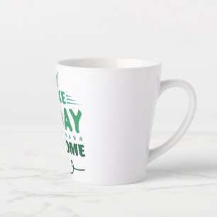 Tasse Latte Typographie Rétro Faites de Aujourd'hui un Jour In
