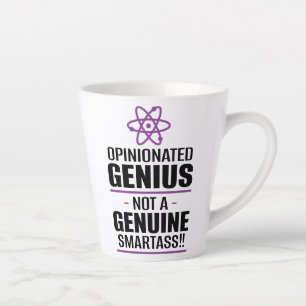 Tasse Latte "Un Génie Opinionisé... Pas Un Smartass Véritable"