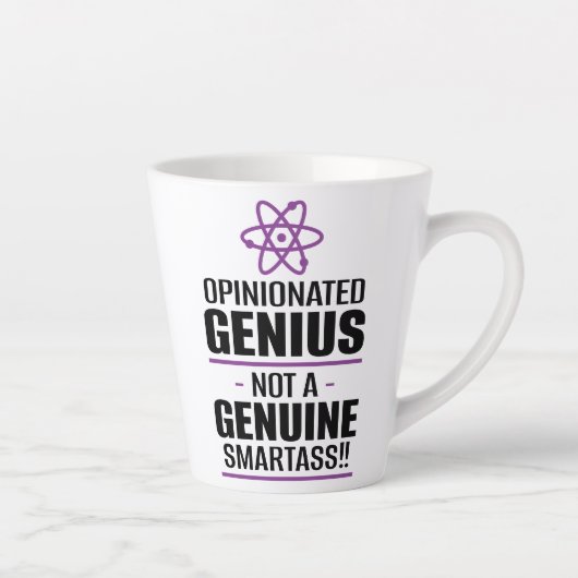 Tasse Latte "Un Génie Opinionisé... Pas Un Smartass Véritable" (Droite)