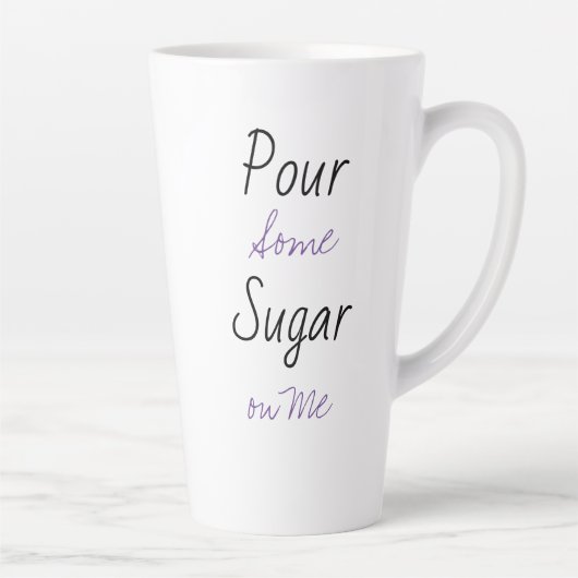 Tasse Latte Verser du sucre sur moi (Droite)