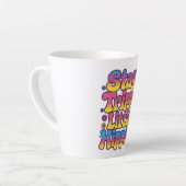 Tasse Latte Vibrant Rainbow Stay Trippy Hippie Quote (Angle gauche)