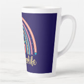 Tasse Latte Vie de l'enseignant - Un arc en ciel de dédicace e (Droite)