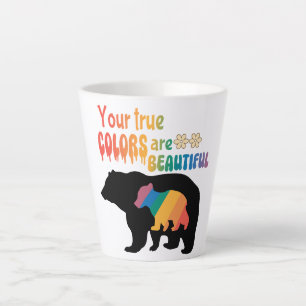 Tasse Latte Vos Vrais Couleurs Sont Belles - Ours Silhouette