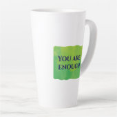 Tasse Latte Vous Êtes Suffisant (Angle droit)