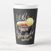 Tasse Latte Vous êtes Tea-riffic ! Graphisme amusant de l'amou (Devant)