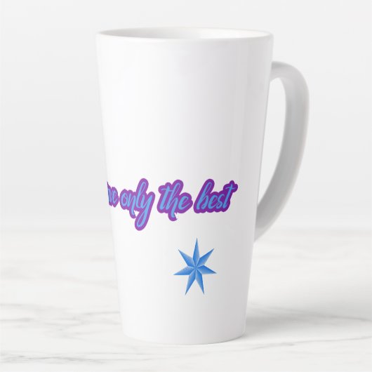 Tasse Latte Vous Ne Méritez Que Les Meilleures Étoiles (Angle droit)