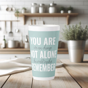 Tasse Latte Vous N'Êtes Pas Seul À Vous Souvenir De Inspiratio
