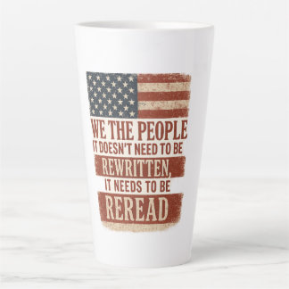 Tasse Latte We the People Reread Flag Quote