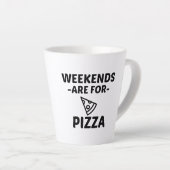 TASSE LATTE WEEK-END DE PIZZA (Angle droit)