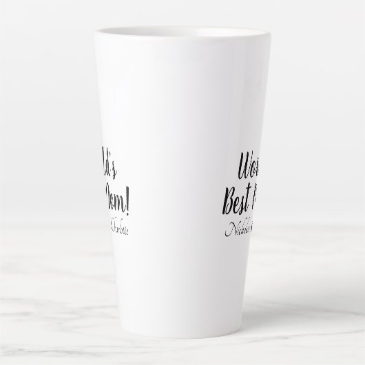 Tasse Latte World’s Best Mom noir blanc script personnalisé él (Devant)