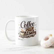 Tasse « Le café est mon langage de l'amour »