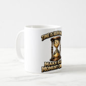 Tasse "Le temps presse, profitez de chaque instant (Devant gauche)
