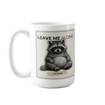 Tasse Leave Me Alone – Raton laveur drôle introver